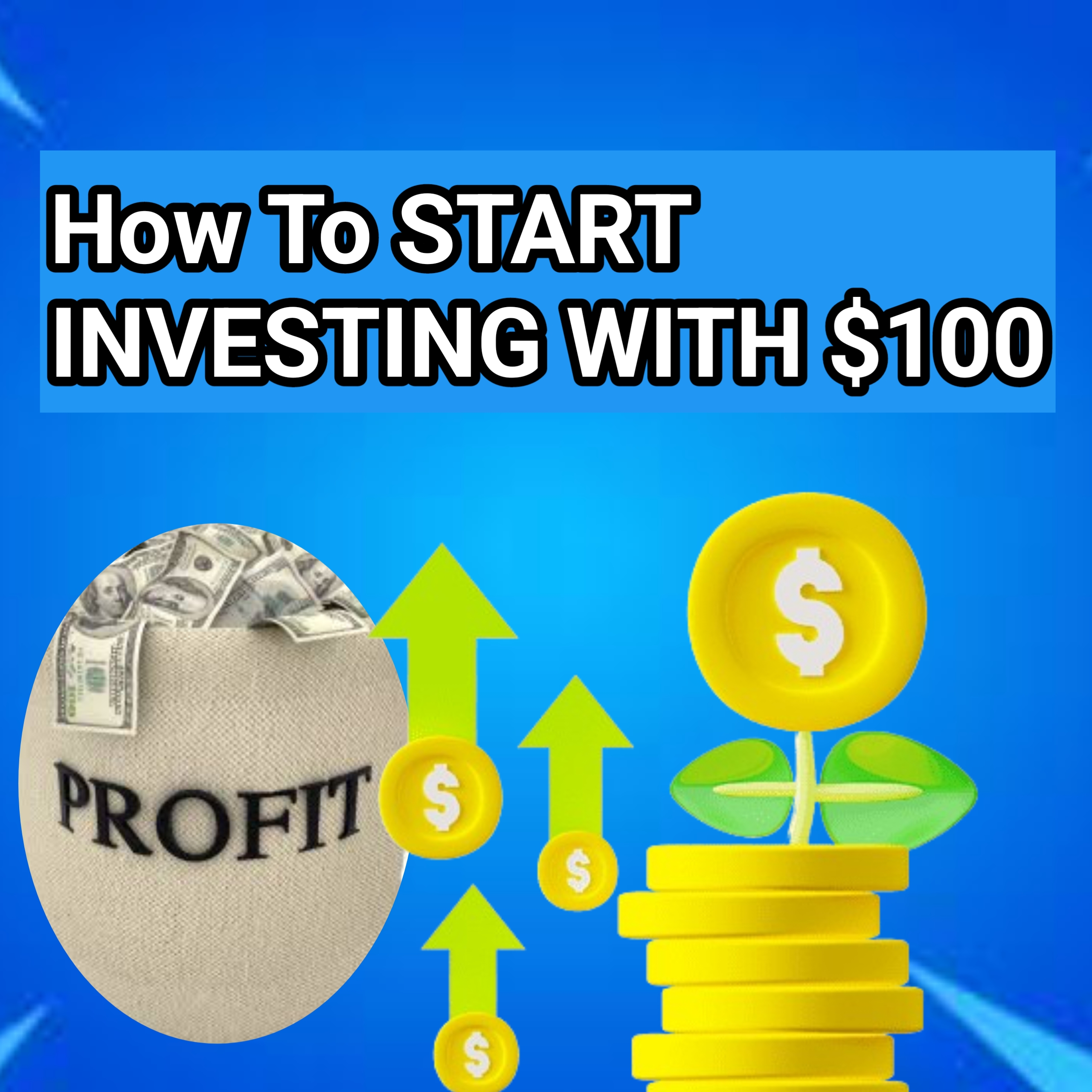 how to start investing with $100
